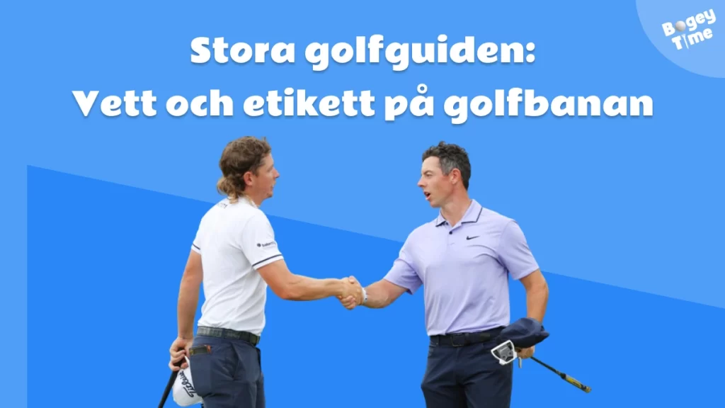 Golfvett och etikett på golfbanan